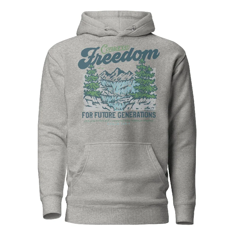 Conserve Freedom for Future Generations Conserve Freedom Hoodie