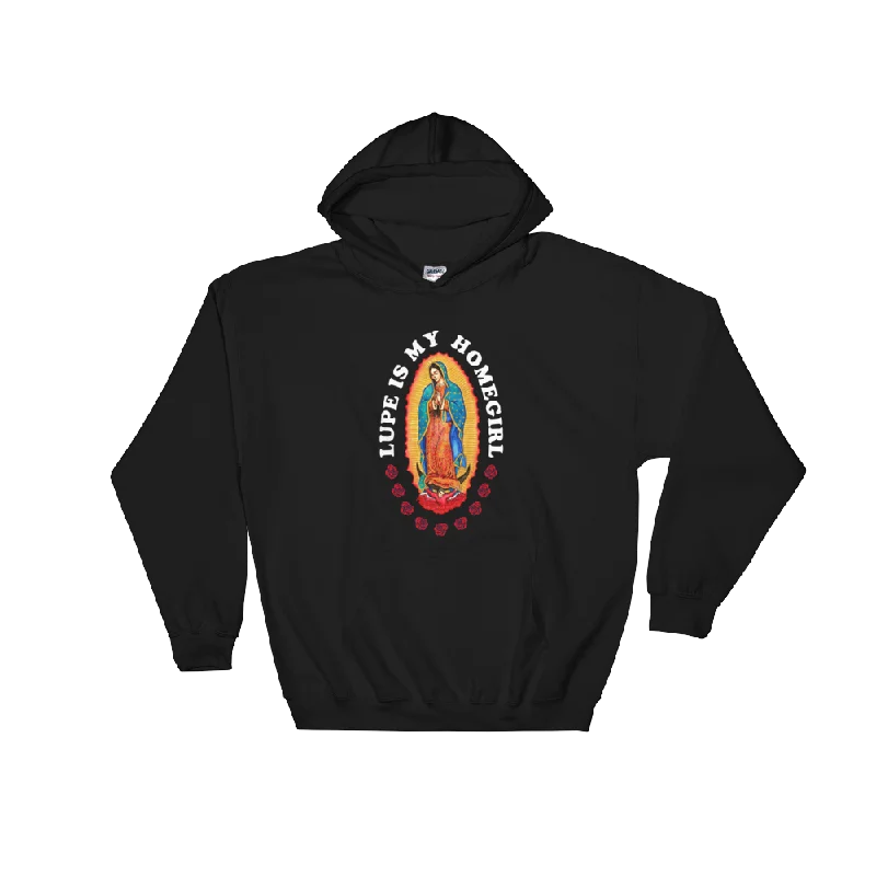 Lupe is My Homegirl Pullover Hoodie