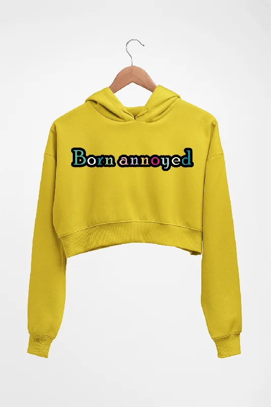 Born Annoyed Crop HOODIE FOR WOMEN