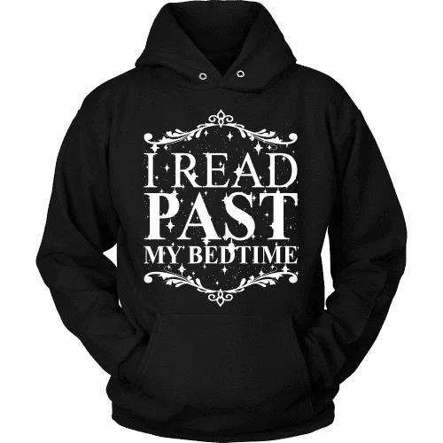 I read past my bed time Hoodie